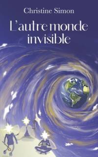L'autre monde invisible av Christine Simon