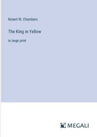 The King in Yellow av Robert W Chambers