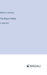 The King in Yellow av Robert W Chambers