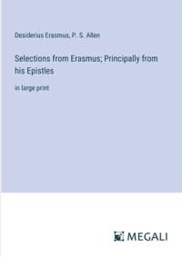 Selections from Erasmus; Principally from his Epistles av Desiderius Erasmus