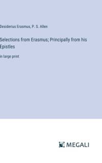 Selections from Erasmus; Principally from his Epistles av Desiderius Erasmus