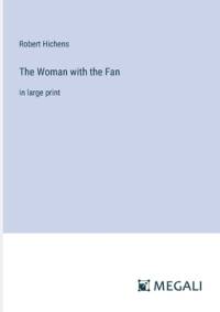 The Woman with the Fan av Robert Hichens