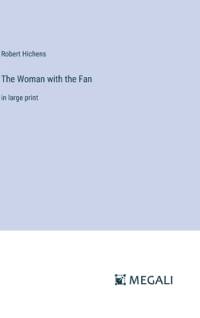 The Woman with the Fan av Robert Hichens