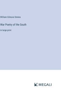 War Poetry of the South av William Gilmore Simms