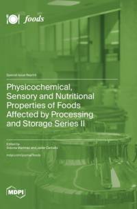 Physicochemical, Sensory and Nutritional Properties of Foods Affected by Processing and Storage Series II