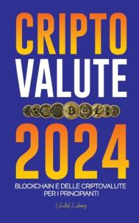 Criptovalute 2024 av United Library