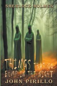 Sherlock Holmes, Things That Go Bump In The Night av John Pirillo