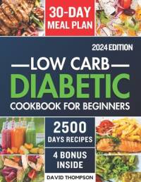 Low-Carb Diabetic Cookbook for Beginners 2024 av David Thompson