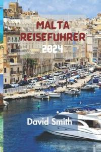 Malta Reiseführer 2024 av David Smith