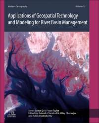 Applications of Geospatial Technology and Modeling for River Basin Management av Subodh Chandra Pal