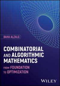 Combinatorial and Algorithmic Mathematics av Baha Alzalg