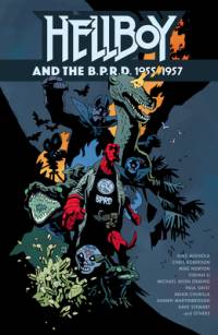 Hellboy and the B.P.R.D.: 1955-1957 av Mike Mignola