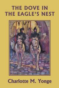 The Dove in the Eagle's Nest (Black and White Edition) (Yesterday's Classics) av Charlotte M Yonge