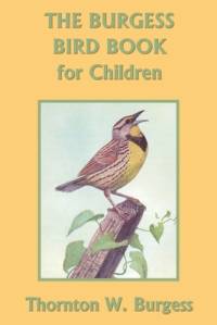 The Burgess Bird Book for Children (Color Edition) (Yesterday's Classics) av Thornton W Burgess
