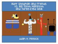 Buff Snowman and Friends VS Big Tooth Mammoth and Three-Eyed Seal av Adam Pinnock