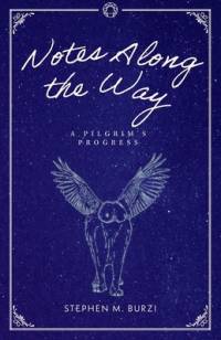 Notes Along the Way av Stephen M Burzi