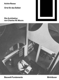 Orte Für Das Selbst: Die Architektur Von Charles W. Moore av Achim Reese
