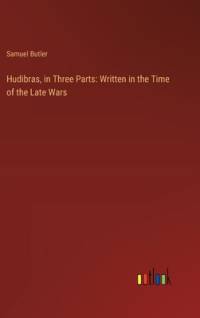Hudibras, in Three Parts av Samuel Butler
