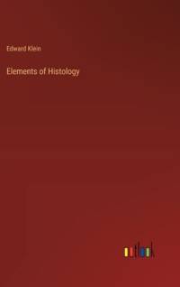Elements of Histology av Edward Klein