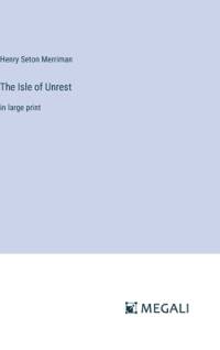 The Isle of Unrest av Henry Seton Merriman