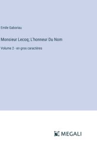 Monsieur Lecoq; L'honneur Du Nom av Émile Gaboriau