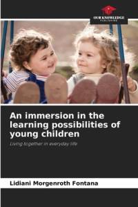 An immersion in the learning possibilities of young children av Lidiani Morgenroth Fontana