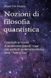 Nozioni di filosofia quantistica av Bruno del Medico