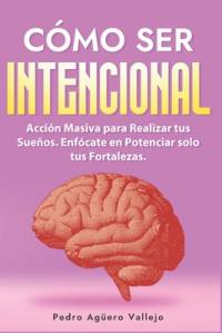 Cómo ser Intencional av Pedro AgÃ¼ero Vallejo