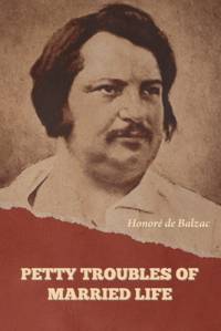 Petty Troubles of Married Life (Complete) av HonorÃ© de Balzac