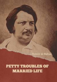 Petty Troubles of Married Life (Complete) av HonorÃ© de Balzac