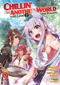 Chillin' in Another World with Level 2 Super Cheat Powers (Manga) Vol. 9 av Miya Kinojo