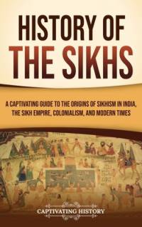 History of the Sikhs av Captivating History