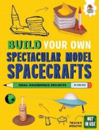 Build Your Own Spectacular Model Spacecrafts av Rob Ives