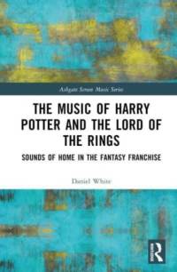 The Music of Harry Potter and The Lord of the Rings av Daniel White
