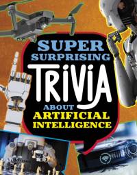 Super Surprising Trivia About Artificial Intelligence av Lisa M. Bolt Simons