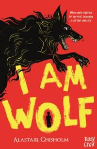 I Am Wolf av Alastair Chisholm