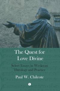 The Quest for Love Divine av Paul W Chilcote