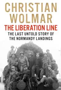 The Liberation Line av Christian Wolmar