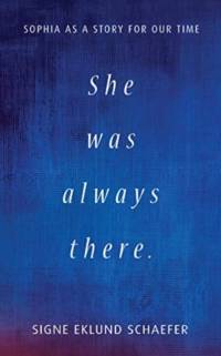 She Was Always There av Signe Eklund Schaefer