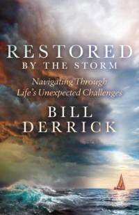 Restored by the Storm av Bill Derrick