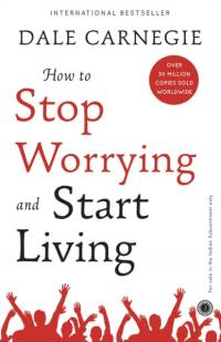 How to Stop Worrying and Start Living av Dale Carnegie