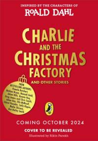Charlie and the Christmas Factory av Roald Dahl