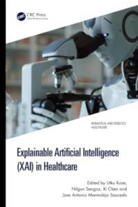 Explainable Artificial Intelligence (Xai) in Healthcare av Utku Kose