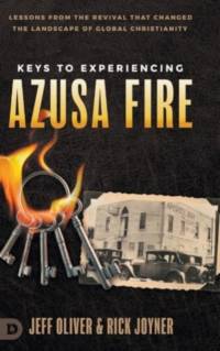 Keys to Experiencing Azusa Fire av Jeff Oliver
