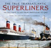 The True Transatlantic Super-Liners av David L. Williams