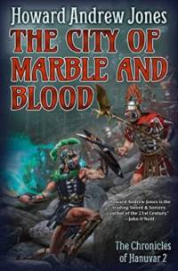 The City of Marble and Blood av Howard Andrew Jones