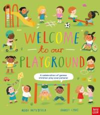 Welcome to Our Playground: A celebration of games children play everywhere av Moira Butterfield