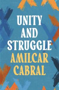 Unity and Struggle av Amilcar Cabral