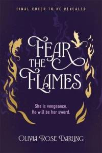 Fear the Flames av Olivia Rose Darling