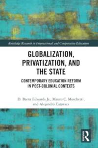 Globalization, Privatization, and the State av D. Brent Edwards Jr.